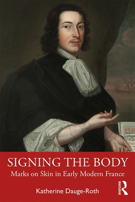 Signing the Body by Katherine Dauge-Roth