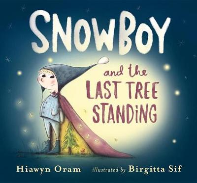 Snowboy and the Last Tree Standing book