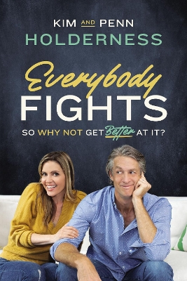 Everybody Fights: So Why Not Get Better at It? book