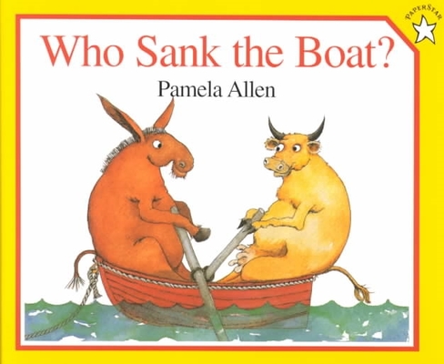 Who Sank the Boat? by Pamela Allen