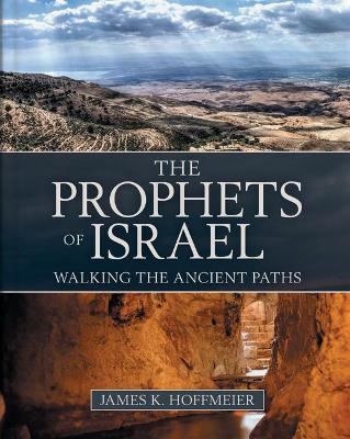 The Prophets of Israel – Walking the Ancient Paths book