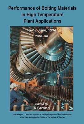 Performance of Bolting Materials in High Temperature Plant Applications by Andrew Strang