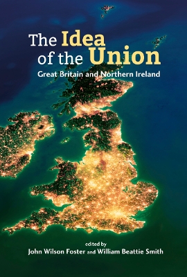 The Idea of the Union: Great Britain and Northern Ireland - Realities and Challenges book