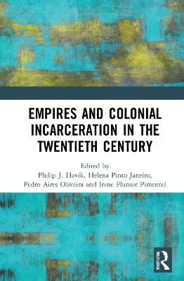 Empires and Colonial Incarceration in the Twentieth Century book