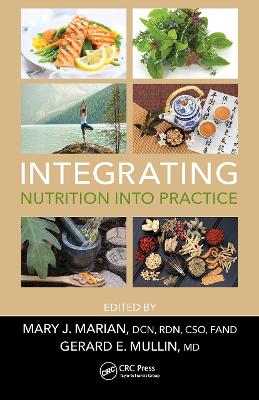 Integrating Nutrition into Practice by Mary J. Marian