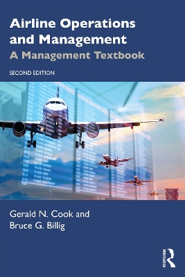 Airline Operations and Management: A Management Textbook by Gerald N. Cook