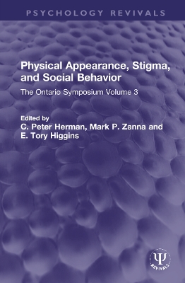 Physical Appearance, Stigma, and Social Behavior: The Ontario Symposium Volume 3 book