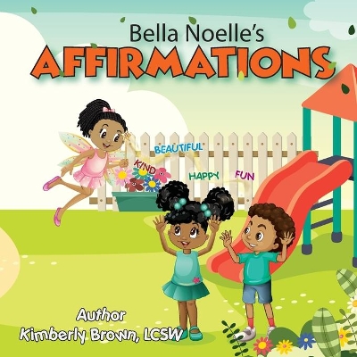 Bella Noelle's: Affirmations book