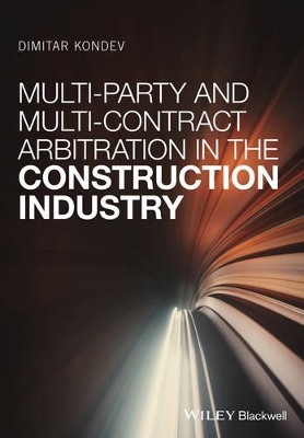 Multi-Party and Multi-Contract Arbitration in the Construction Industry book