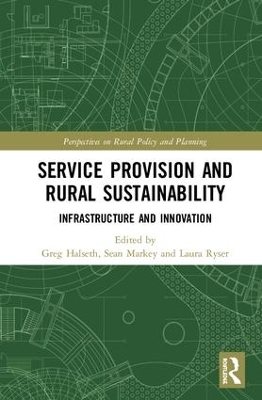 Service Provision and Rural Sustainability: Infrastructure and Innovation book