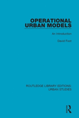 Operational Urban Models: An Introduction by David Foot