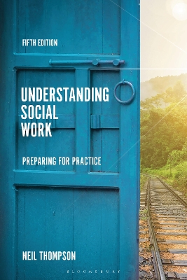 Understanding Social Work: Preparing for Practice by Neil Thompson