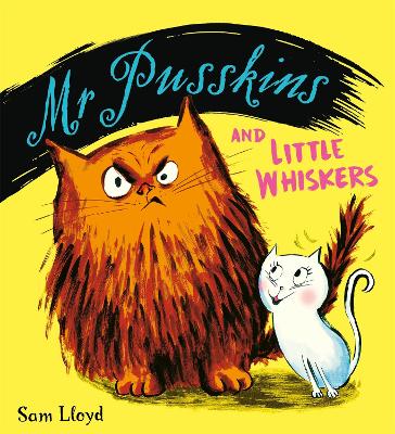 Mr Pusskins and Little Whiskers by Sam Lloyd
