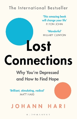 Lost Connections: Why You’re Depressed and How to Find Hope book