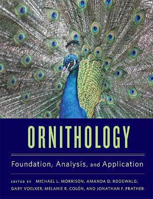 Ornithology: Foundation, Analysis, and Application by Michael L. Morrison