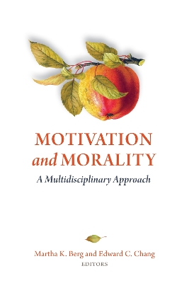 Motivation and Morality: A Multidisciplinary Approach book