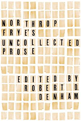 Northrop Frye's Uncollected Prose book