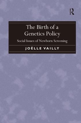 The Birth of a Genetics Policy by Joëlle Vailly