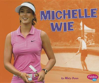 Michelle Wie by Mary R Dunn