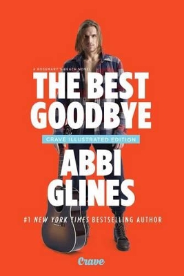 Best Goodbye: A Rosemary Beach Novel by Abbi Glines