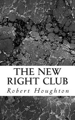 The new right club: Some secrets are too big to remain secret book