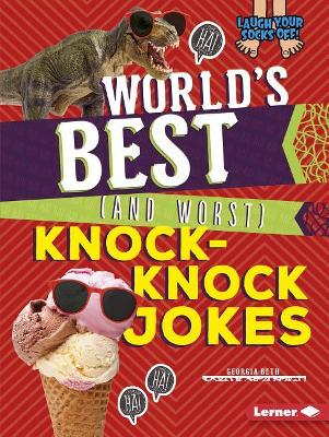 World's Best (and Worst) Knock-Knock Jokes book
