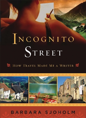 Incognito Street by Barbara Sjoholm