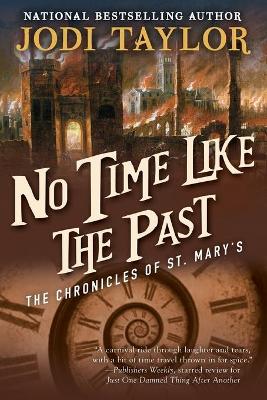 No Time Like the Past by Jodi Taylor