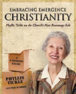 Embracing Emergence Christianity: Phyllis Tickle on the Church's Next Rummage Sale by Phyllis Tickle