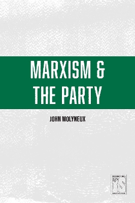 Marxism And The Party book