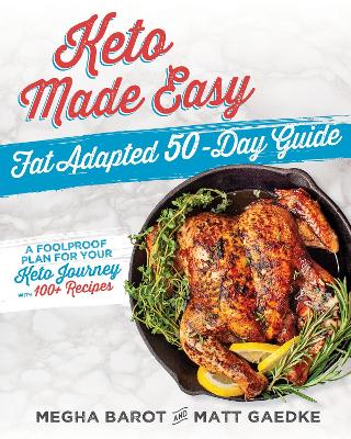 Keto Made Easy: Fat Adapted 50 Day Guide by Matt Gaedke