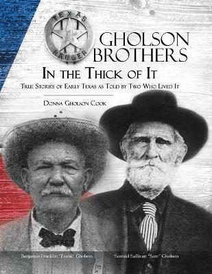 Gholson Brothers in The Thick of It: True Stories of Early Texas as Told by Two Who Lived It book