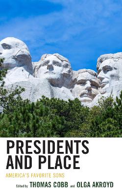 Presidents and Place: America's Favorite Sons book