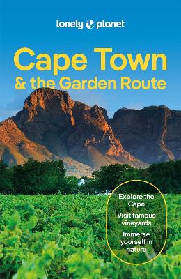 Lonely Planet Cape Town & the Garden Route by Lonely Planet