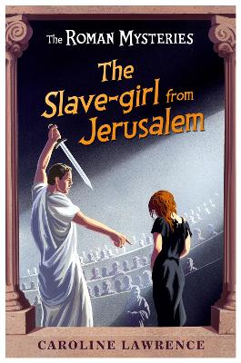 Roman Mysteries: The Slave-girl from Jerusalem book