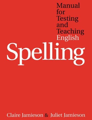 Manual for Testing and Teaching English Spelling book