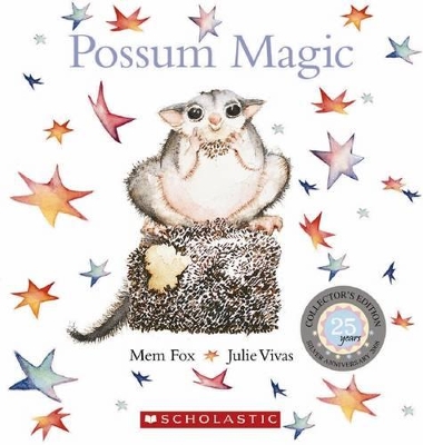 Possum Magic: Silver Anniversary Edition by Mem Fox