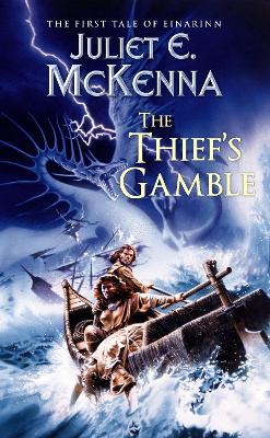 The Thief's Gamble: The First Tale of Einarinn by Juliet E McKenna