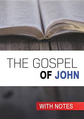 The Gospel of John: With Notes book