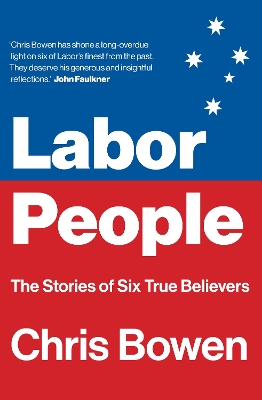 Labor People: The Stories of Six True Believers book