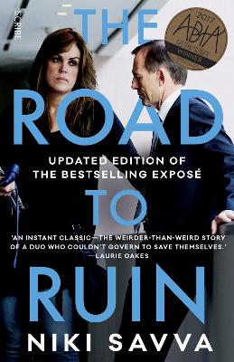 Road to Ruin: How Tony Abbott and Peta Credlin Destroyed their own Government book