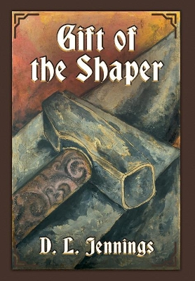 Gift of the Shaper: Book One of the Highglade Series book