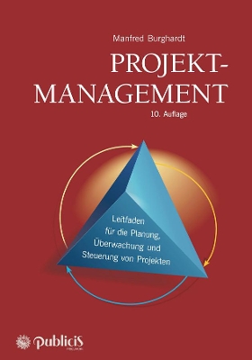 Projektmanagement: Leitfaden für die Planung, Überwachung und Steuerung von Projekten book