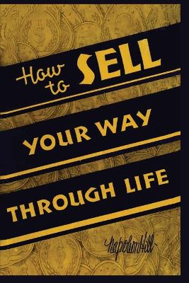 How To Sell Your Way Through Life book