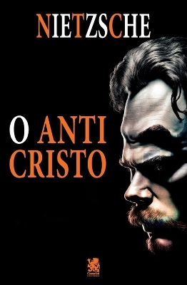 O Anticristo by Friedrich Nietzsche