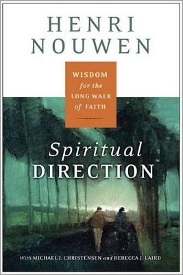 Spiritual Direction by Henri Nouwen