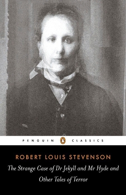 Strange Case of Dr Jekyll and Mr Hyde and Other Tales of Terror by Robert Louis Stevenson