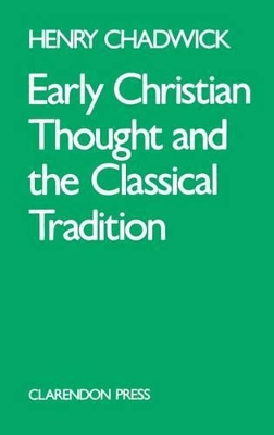 Early Christian Thought and the Classical Tradition book