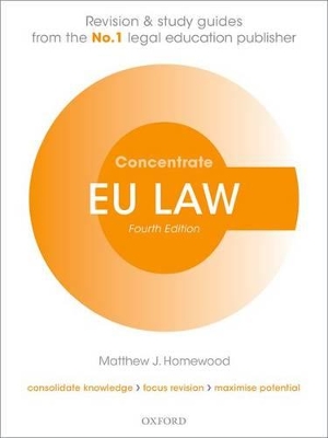 EU Law Concentrate: Law Revision and Study Guide by Matthew Homewood