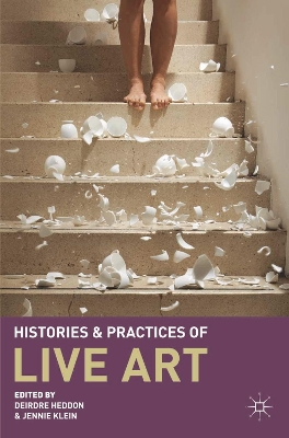 Histories and Practices of Live Art book